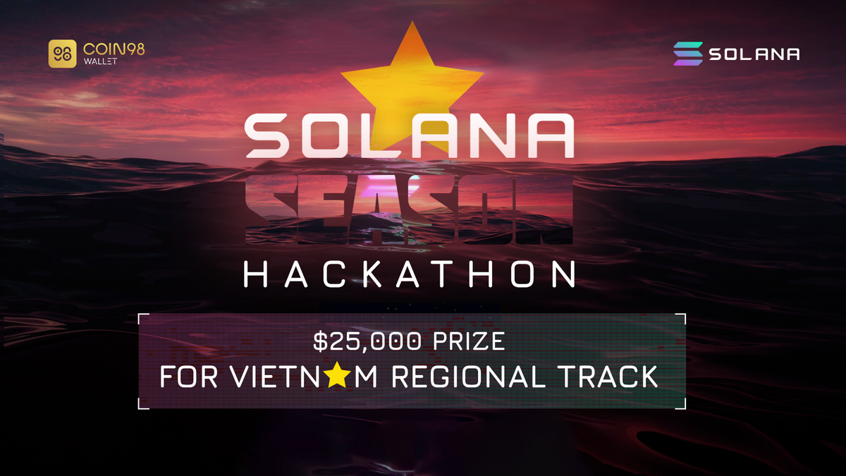 Coin98 co-sponsors Vietnam Regional Track in Solana Season Hackathon