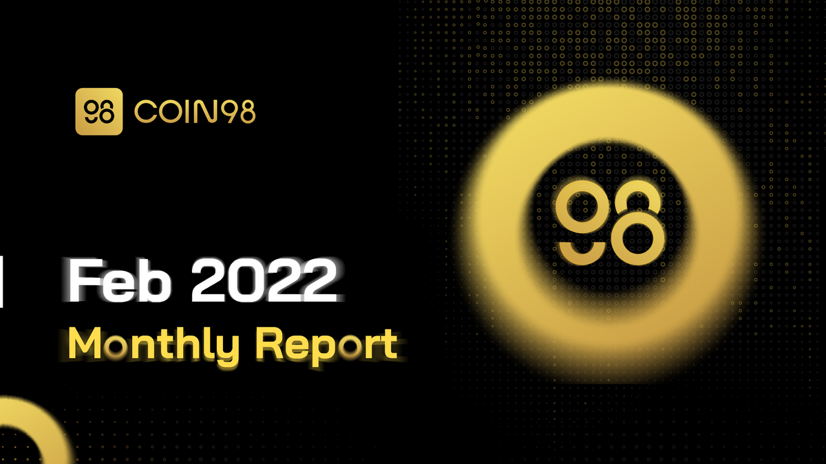 Coin98 Super App February 2022 | Highlights and Milestones
