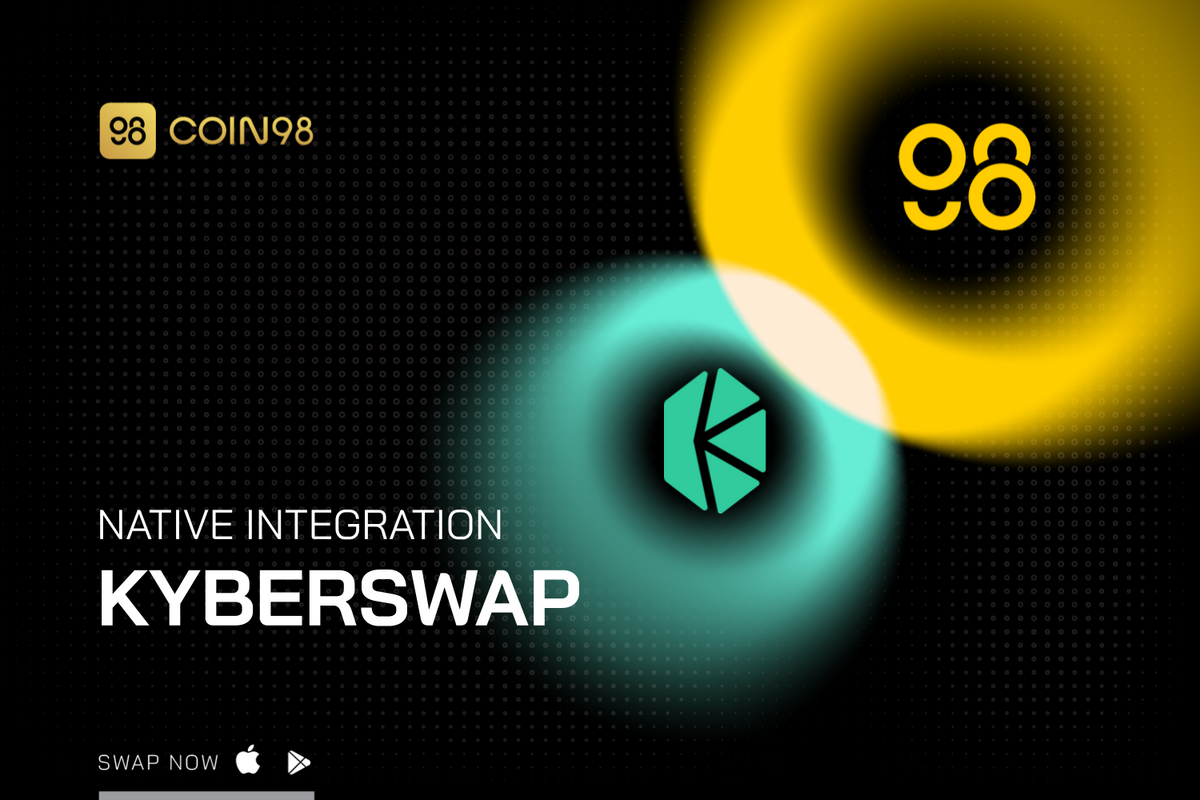 Coin98 integrates KyberSwap natively, enhancing users' trading experience on BNB Chain
