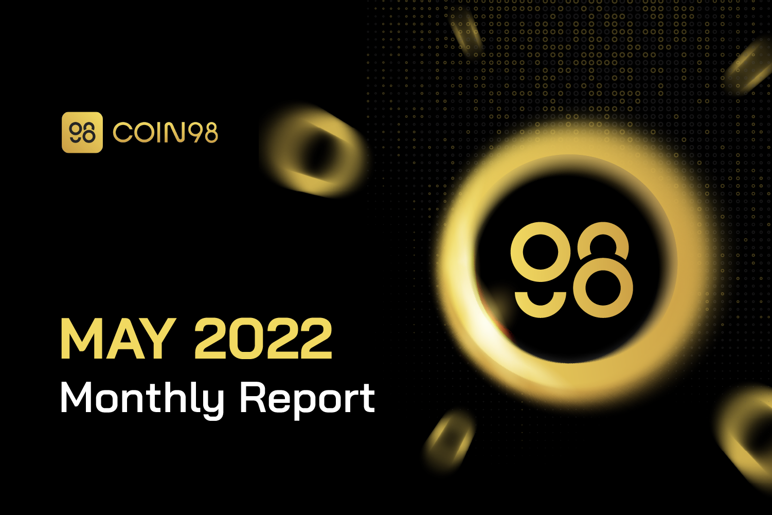 Coin98 Super App May 2022 | Highlights and Milestones