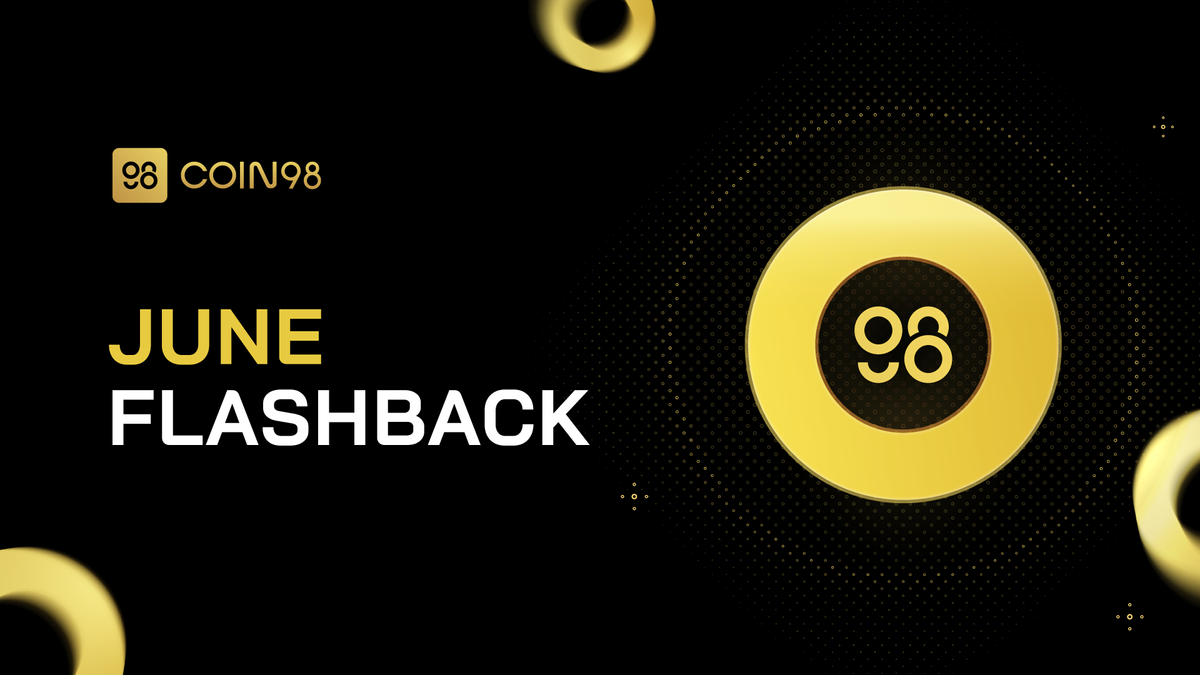 Coin98 Super Wallet | June Flashback 2024