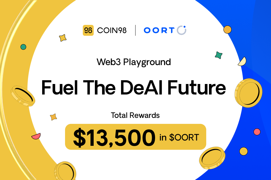 Fuel the DeAI Future and Win $13,500 in $OORT with Coin98