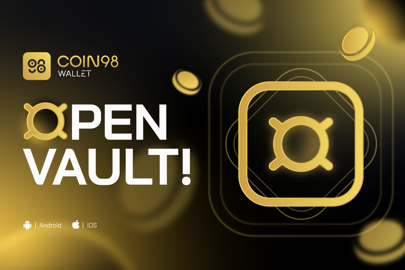 Open Coin98 Vault!