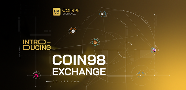 Coin98 Exchange: It's time to make the Multichain Future come alive!