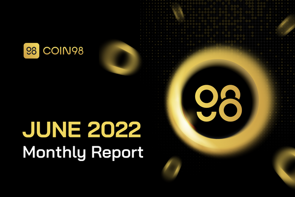 Coin98 Super App June 2022 - Highlights and Milestones 