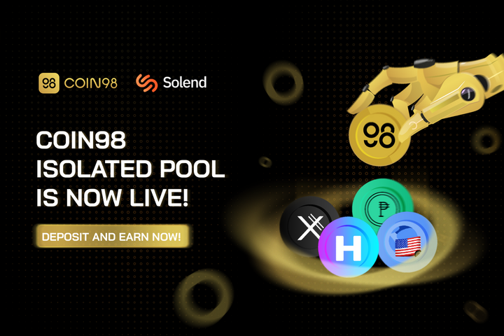 Coin98 Isolated Pool is now LIVE on Solend!
