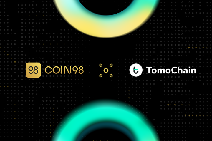 Coin98 Makes Strategic Investment in TomoChain, Backing Infrastructure Building to Accelerate Web3 Adoption