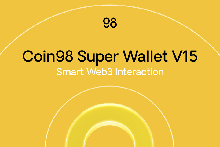 Coin98 Super Wallet Launches V15, Adding AI and On-chain Chat for Smart Web3 Interaction