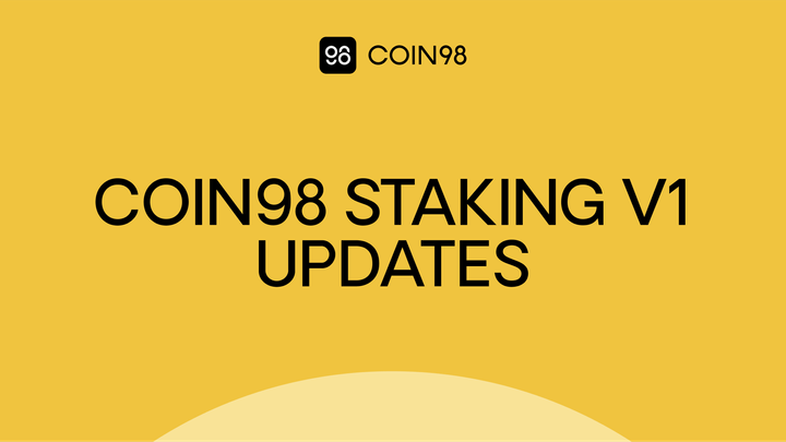 Coin98 Staking V1 Updates